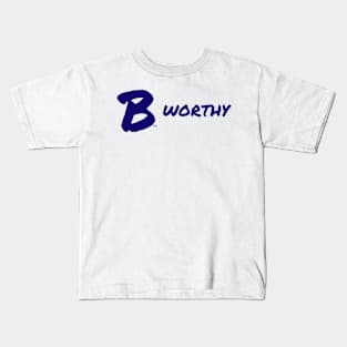 B Worthy Kids T-Shirt